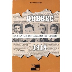 Québec sous la loi des mesures de guerre 1918 