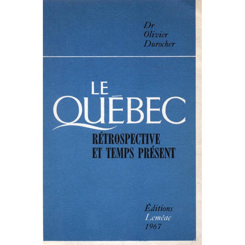 Le Québec rétrospective et temps présent 