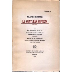 La Saint-Jean-Baptiste 1636-1852 - Mélanges historiques volume 15 