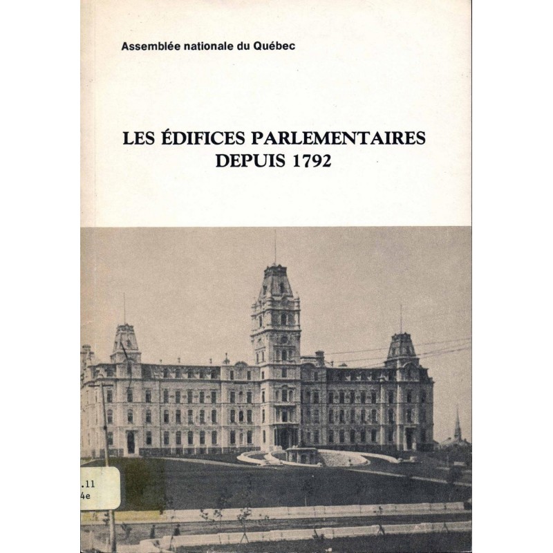 Les édifices parlementaires depuis 1792 