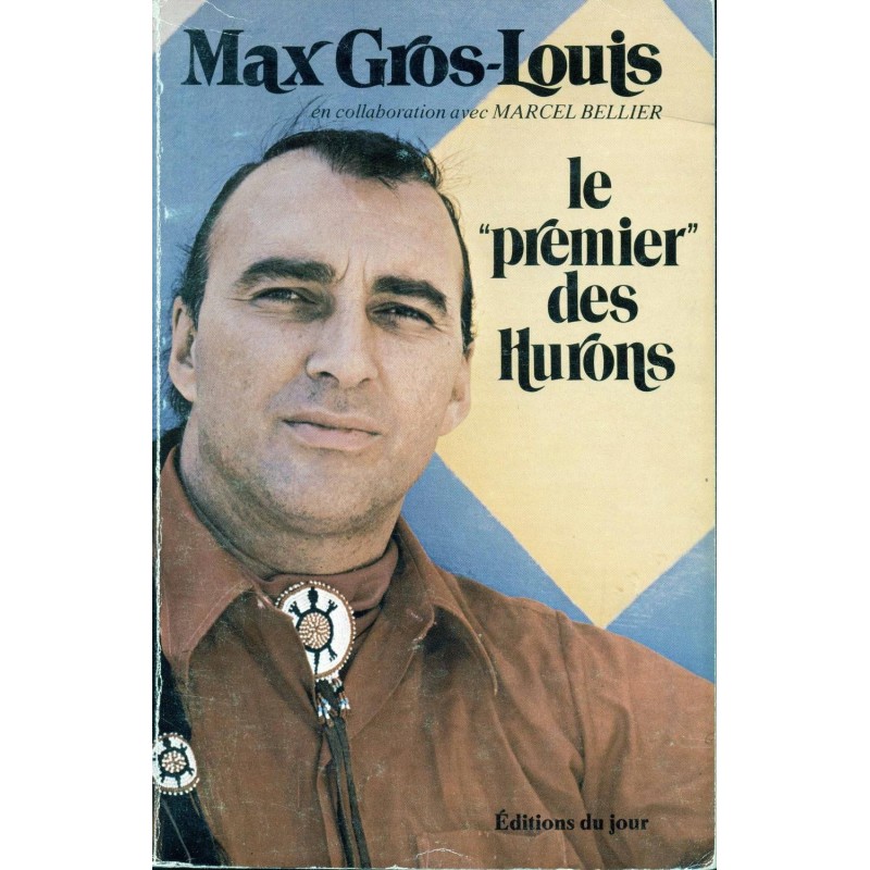 Max Gros-Louis le premier des Hurons 