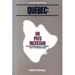 Québec, un pays incertain.   Réflexions sur le Québec Post-Référendaire 