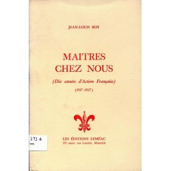 Maitres chez nous (Dix années d'Action Française) 1917-1927 