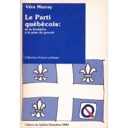 Le Parti québécois de la fondation à la prise du pouvoir 