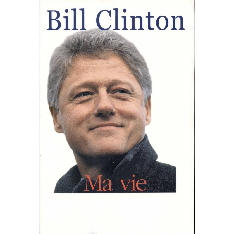 Bill Clinton  Ma vie 