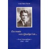 En route vers quelqu'un...  Essai biographique 1910-1938 (TOME 1) 