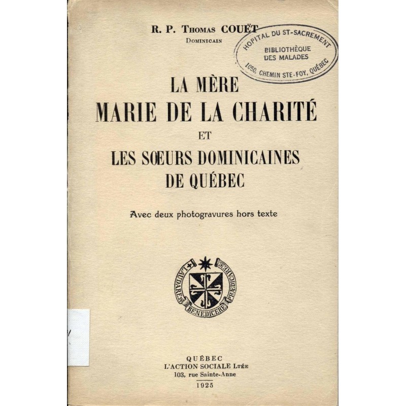 La mère Marie de la Charité et les Soeurs dominicaines de Québec 