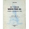 Le vieux Montréal   Fondation - Développement - Visite  1642-1942 