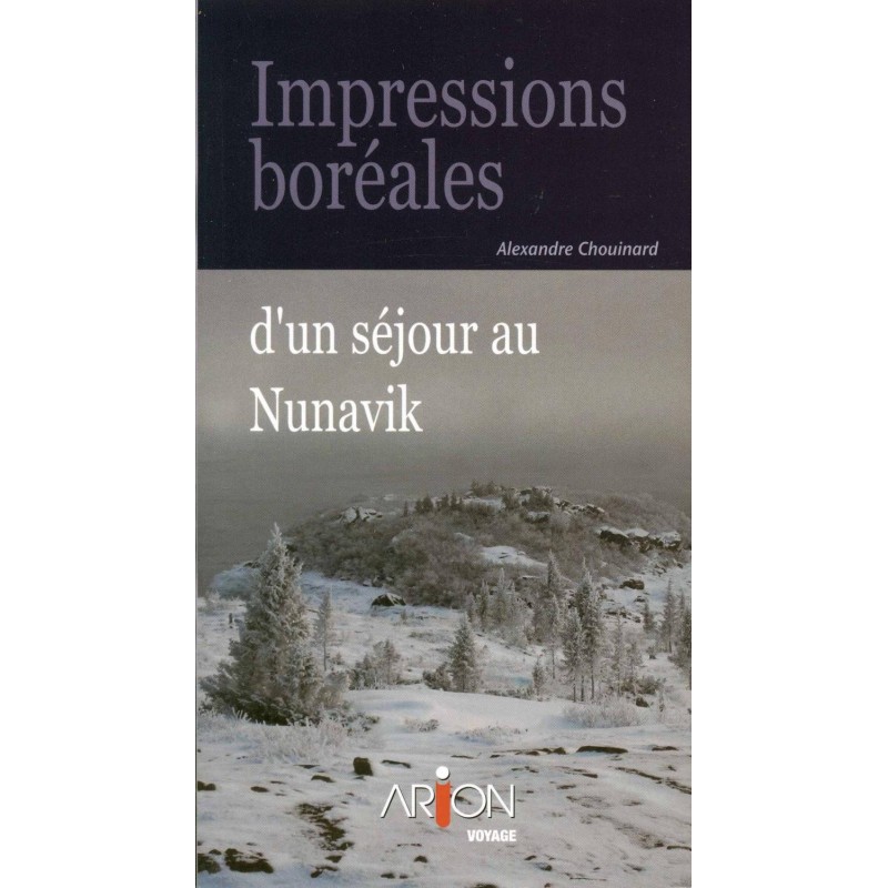 Impressions boréales d'un séjour au Nunavik 