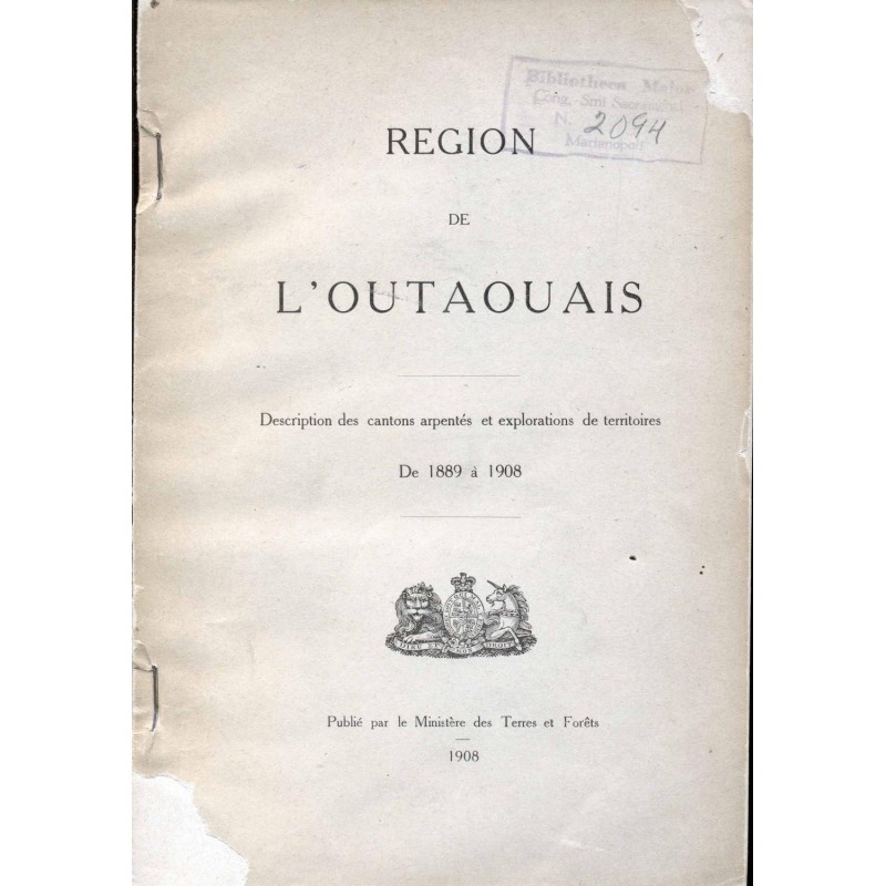 Région de l'Outaouais - Description des cantons arpentés et exploitations de territoires de 1889-1908 