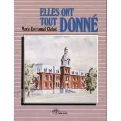 Elles ont tout donné- Les Ursulines de Stanstead de 1884-1934 