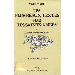 Les plus beaux textes sur les Saints Anges (Volume 1) Écriture - Liturgie - Magistère 