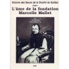 Histoire des Soeurs de la Charité de Québec Tome I  L'âme de la fondation Marcelle Malet 