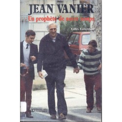 Jean Vanier un prophète de notre temps 