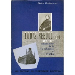Louis Reboul 1827-1877 organisateur de la vie religieuse à Hull 