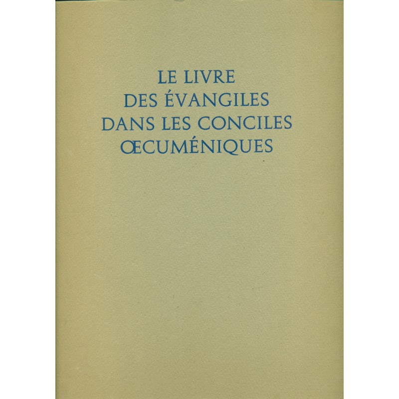 Le livre des évangiles dans les conciles oecuméniques 