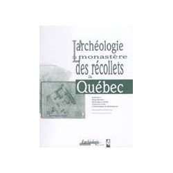 L’archéologie du monastère des récollets 