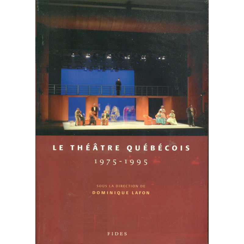 Le théâtre québécois 1975-1995 