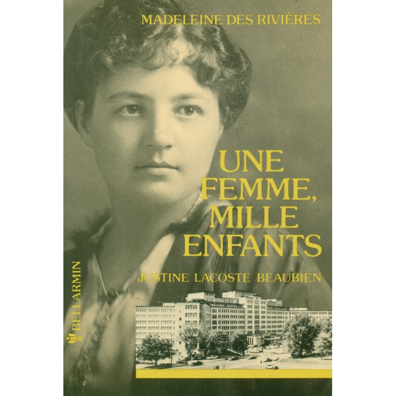 Une femme, mille enfants Justine Lacoste-Beaubien 