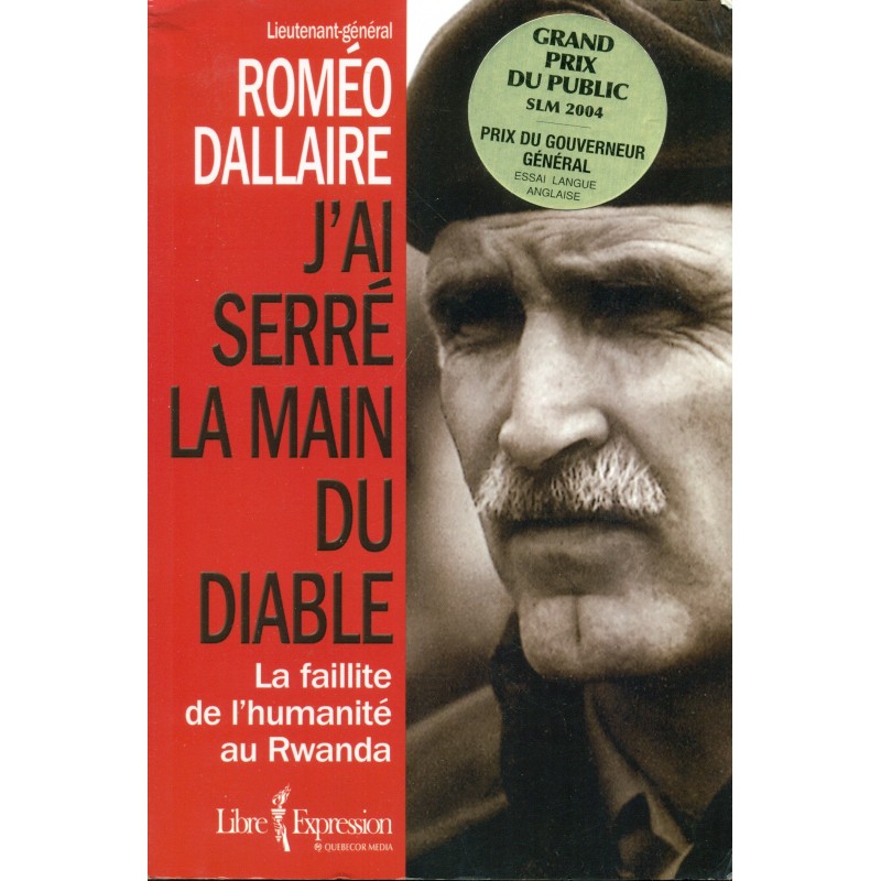 J'ai serré la main du diable - La faillite de l'humanité au Rwanda 