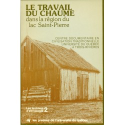 Le travail du chaume dans la région du lac Saint-Pierre 