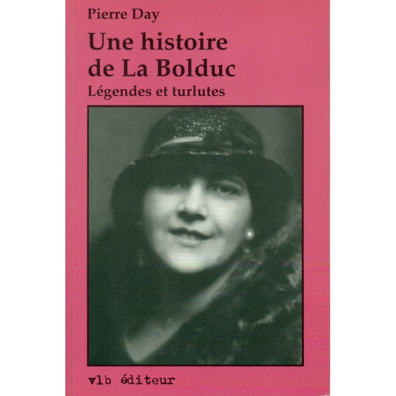 Une histoire de la Bolduc - Légendes et turlutes 