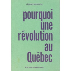 Pourquoi une révolution au Québec 