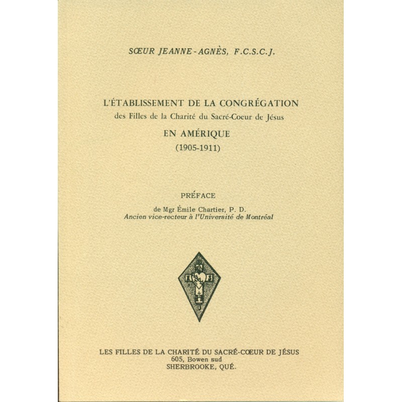 L'établissement de la congrégation des Filles de la Charité du Sacré.-Coeur de Jésus en Amérique 1905-1911 