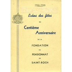 Echos des fêtes du Centième anniversaire de la fondation du pensionnat de Saint-Roch 