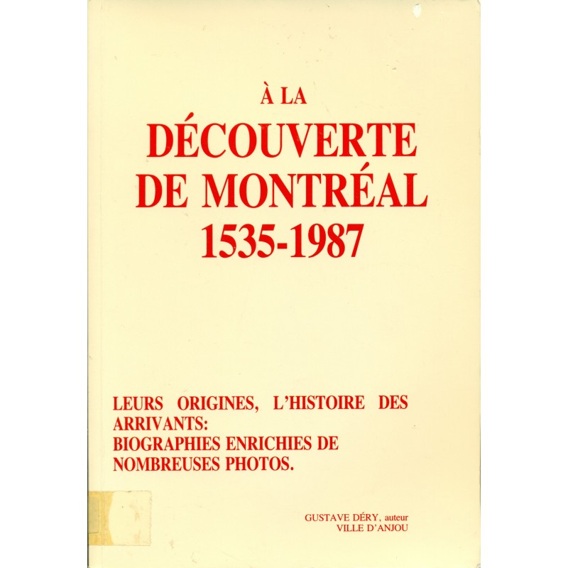 À la découverte de Montréal 1535-1987 