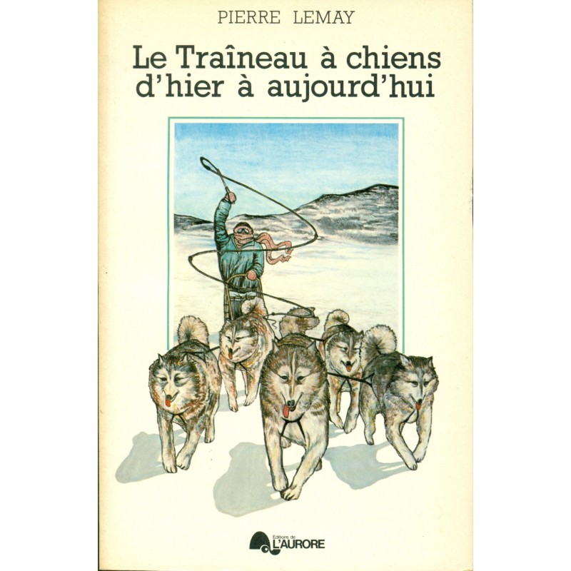 Le traîneau à chiens d'hier à aujourd'hui 