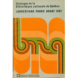 Catalogue de la Bibliothèque nationale du Québec - Laurentiana parus avant 1821 