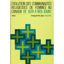 Évolution des communautés religieuses de femmes au Canada de 1639 à nos jours 