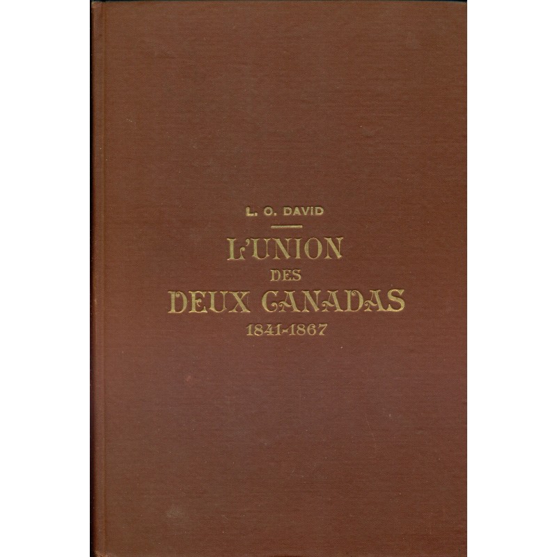 L'union des deux Canada 1841-1867 