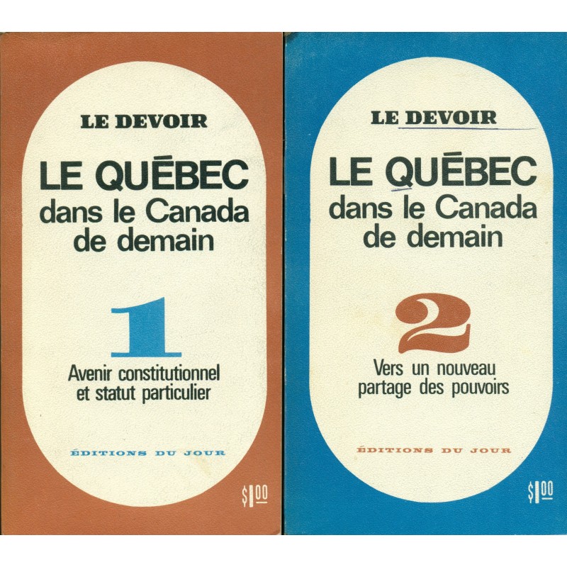 Le Québec dans le Canada de demain - Tome 1 et 2 