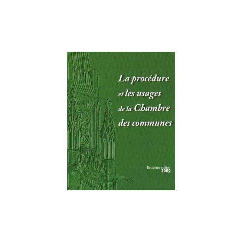 La procédure et les usages de la Chambre des communes 