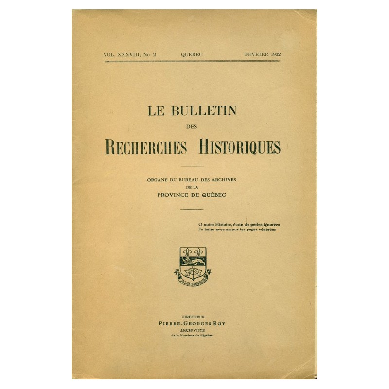 LE BULLETIN DES RECHERCHES HISTORIQUES VOL XXXVIII, NO 2 – FÉVRIER 1932 