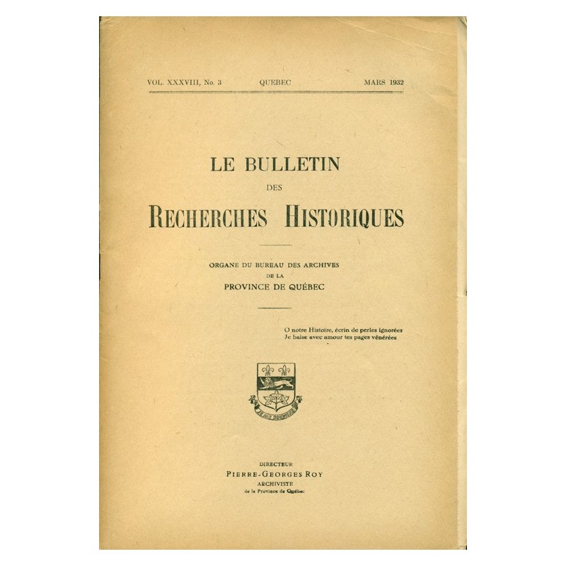 LE BULLETIN DES RECHERCHES HISTORIQUES VOL XXXVIII, NO 3 – MARS 1932 