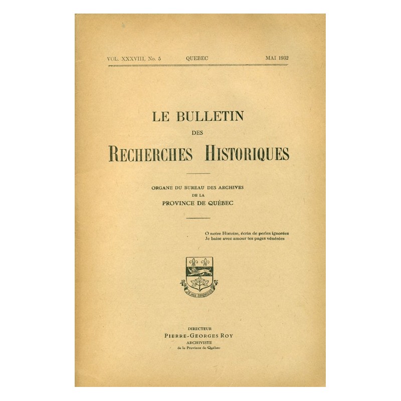 LE BULLETIN DES RECHERCHES HISTORIQUES VOL XXXVIII, NO 5 – MAI 1932 