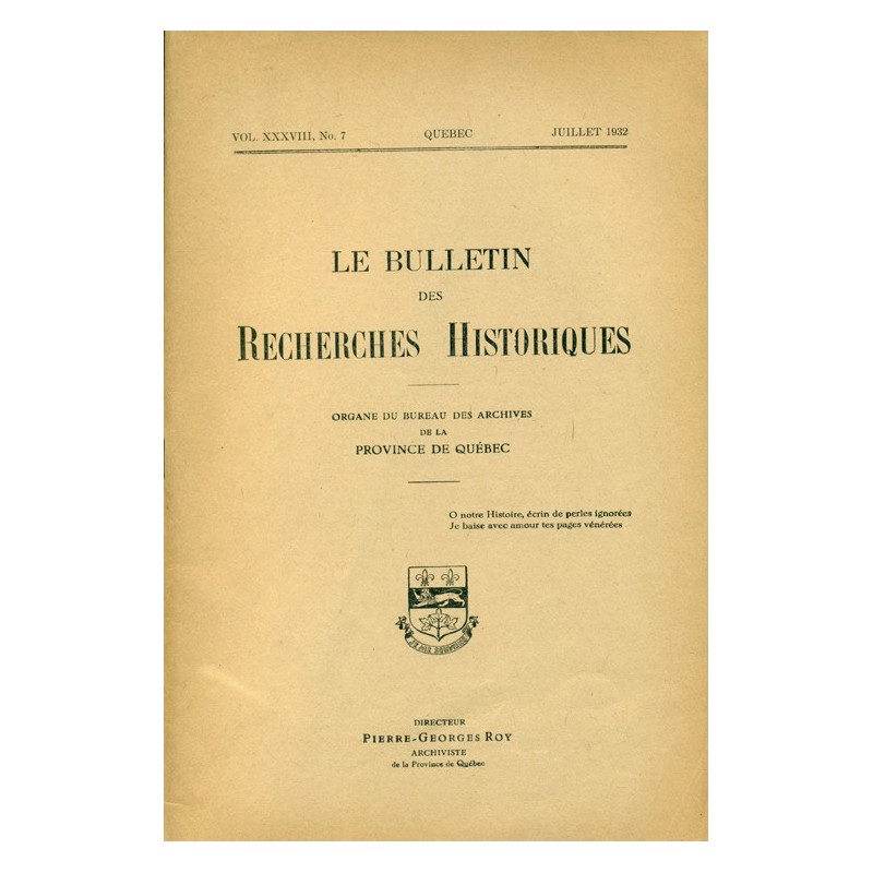 LE BULLETIN DES RECHERCHES HISTORIQUES VOL XXXVIII, NO 7 – JUILLET 1932 