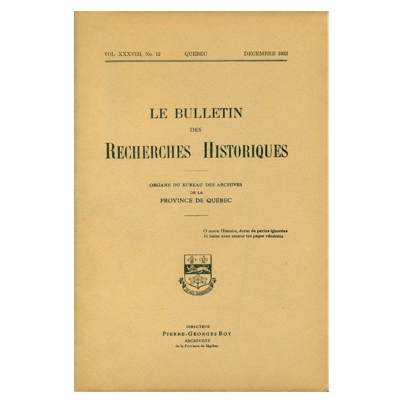 LE BULLETIN DES RECHERCHES HISTORIQUES VOL XXXVIII, NO 12 – DÉCEMBRE 1932 