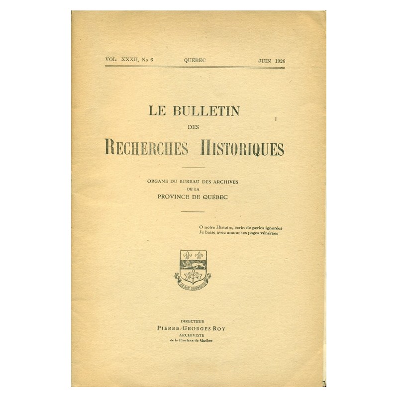 LE BULLETIN DES RECHERCHES HISTORIQUES VOL XXXII, NO 6 – JUIN 1926 