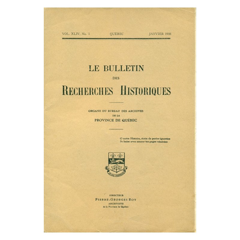 LE BULLETIN DES RECHERCHES HISTORIQUES VOL XLIV, NO 1 – JANVIER 1938 