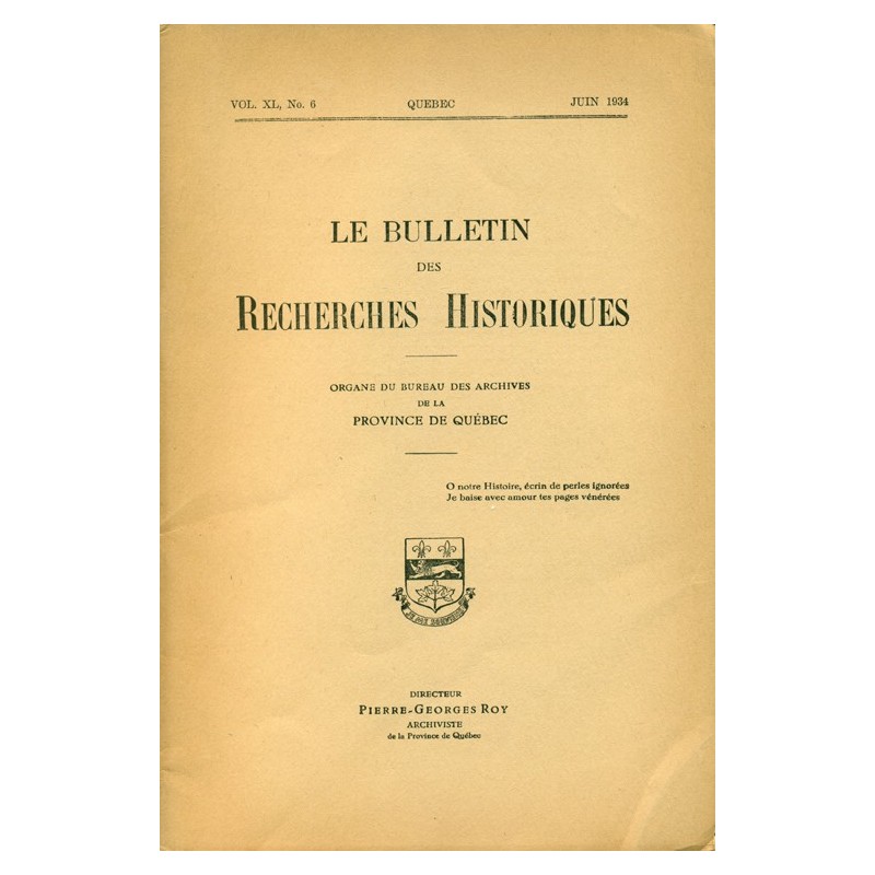 LE BULLETIN DES RECHERCHES HISTORIQUES VOL XL, NO 6 – JUIN 1934 