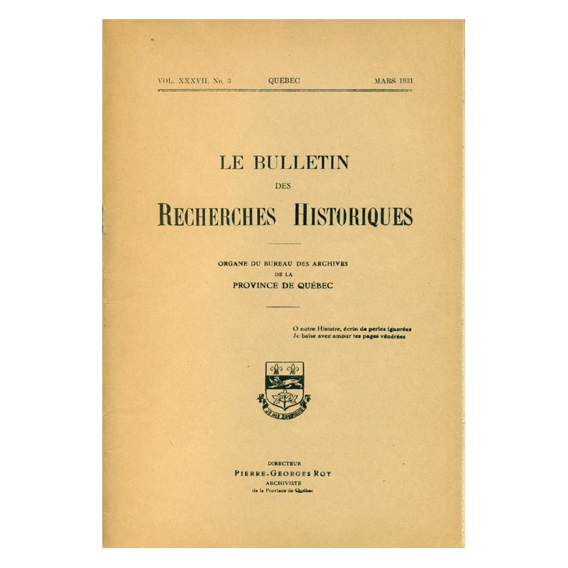 LE BULLETIN DES RECHERCHES HISTORIQUES VOL XXXVII, NO 3 – MARS 1931 