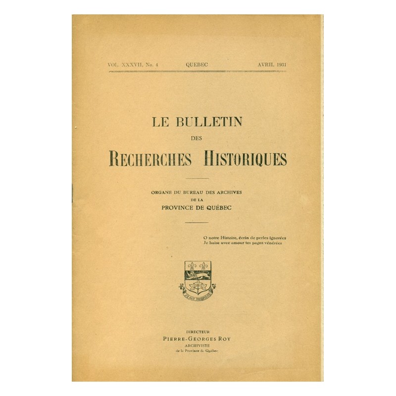 LE BULLETIN DES RECHERCHES HISTORIQUES VOL XXXVII, NO 4 – AVRIL 1931 