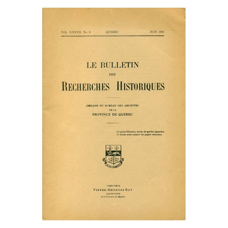 LE BULLETIN DES RECHERCHES HISTORIQUES VOL XXXVII, NO 6 – JUIN 1931 