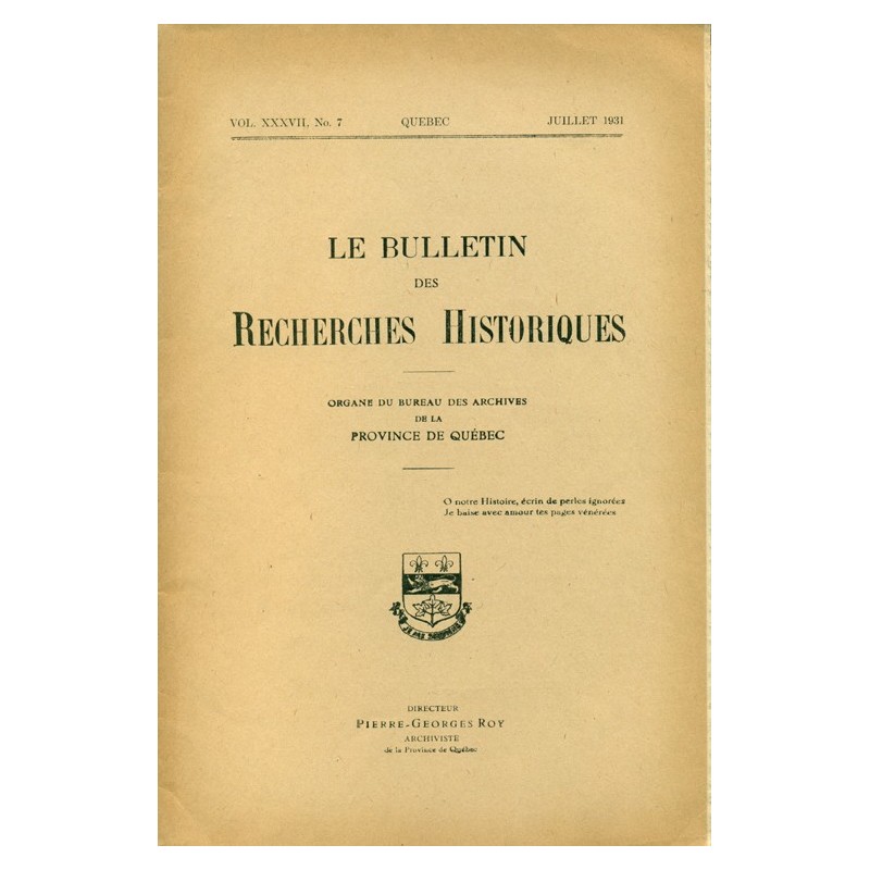 LE BULLETIN DES RECHERCHES HISTORIQUES VOL XXXVII, NO 7 – JUILLET 1931 