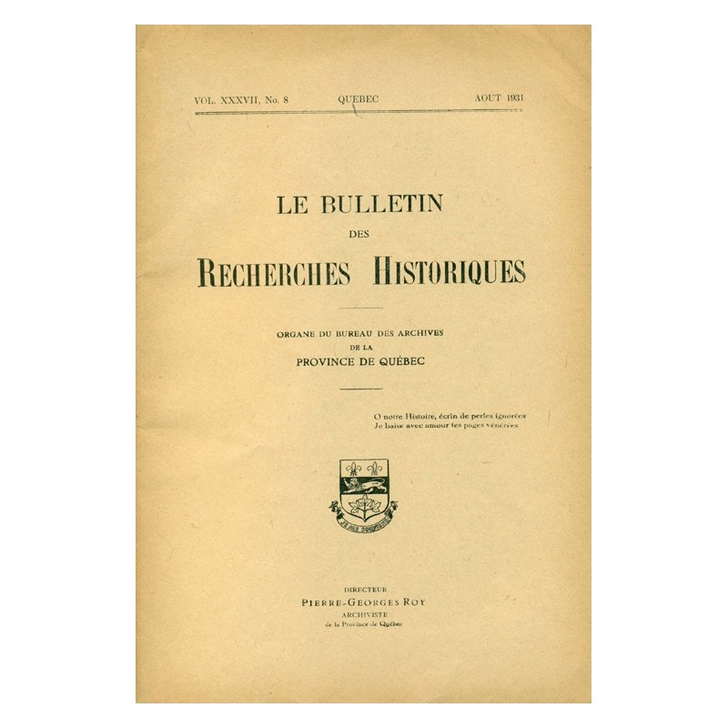 LE BULLETIN DES RECHERCHES HISTORIQUES VOL XXXVII, NO 8 – AOÛT 1931 