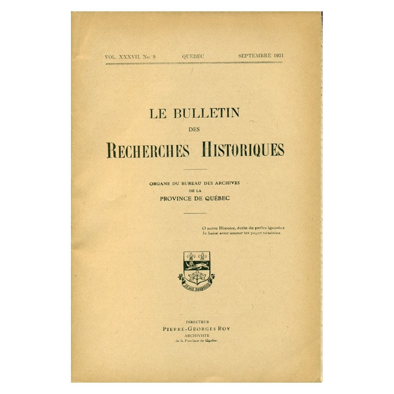 LE BULLETIN DES RECHERCHES HISTORIQUES VOL XXXVII, NO 9 – SEPTEMBRE 1931 